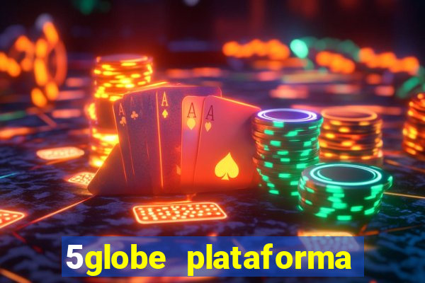 5globe plataforma de jogos